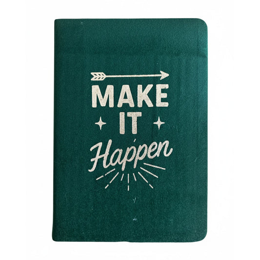Make It Happen Dark Green Velvet Notebook - 80 pages.